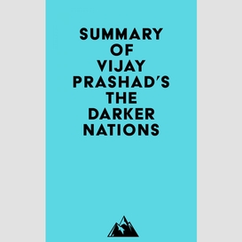 Summary of vijay prashad's the darker nations