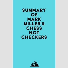 Summary of mark miller's chess not checkers