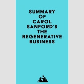 Summary of carol sanford's the regenerative business
