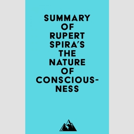 Summary of rupert spira's the nature of consciousness