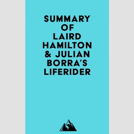 Summary of laird hamilton & julian borra's liferider