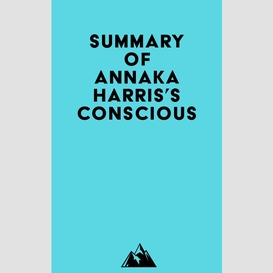 Summary of annaka harris's conscious