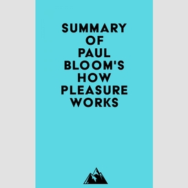 Summary of paul bloom's how pleasure works