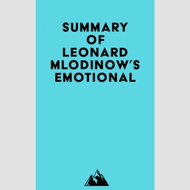 Summary of leonard mlodinow's emotional