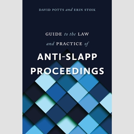 Guide to the law and practice of anti-slapp proceedings