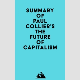 Summary of paul collier's the future of capitalism