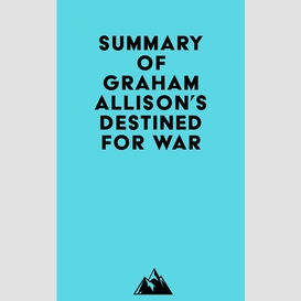Summary of graham allison's destined for war
