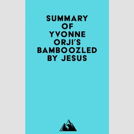 Summary of yvonne orji's bamboozled by jesus