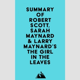 Summary of robert scott, sarah maynard & larry maynard's the girl in the leaves