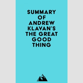 Summary of andrew klavan's the great good thing