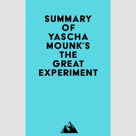 Summary of yascha mounk's the great experiment