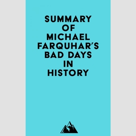 Summary of michael farquhar's bad days in history