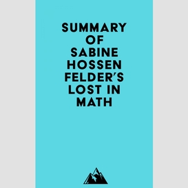 Summary of sabine hossenfelder's lost in math