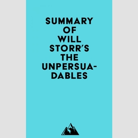 Summary of will storr's the unpersuadables