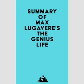 Summary of max lugavere's the genius life