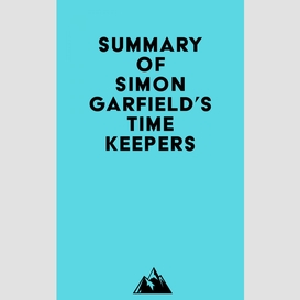 Summary of simon garfield's timekeepers