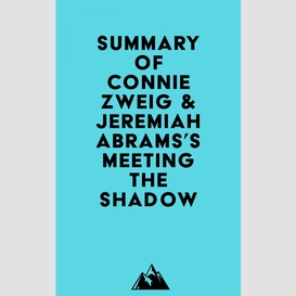 Summary of connie zweig & jeremiah abrams's meeting the shadow