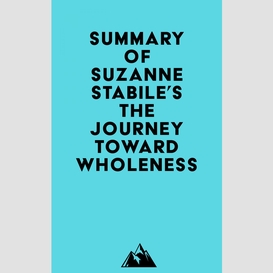 Summary of suzanne stabile's the journey toward wholeness