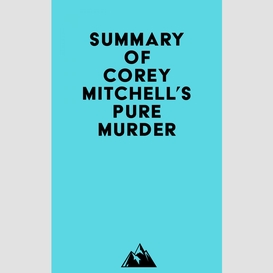 Summary of corey mitchell's pure murder