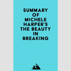 Summary of michele harper's the beauty in breaking