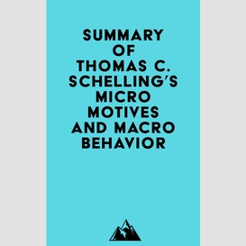 Summary of thomas c. schelling's micromotives and macrobehavior