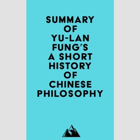 Summary of yu-lan fung's a short history of chinese philosophy