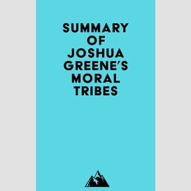 Summary of joshua greene's moral tribes