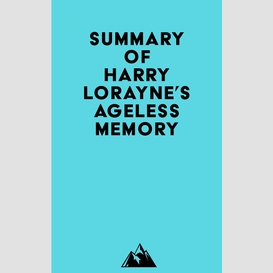 Summary of harry lorayne's ageless memory