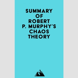 Summary of robert p. murphy's chaos theory