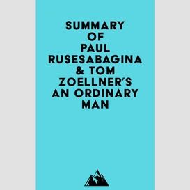 Summary of paul rusesabagina & tom zoellner's an ordinary man