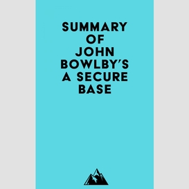 Summary of john bowlby's a secure base