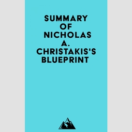 Summary of nicholas a. christakis's blueprint
