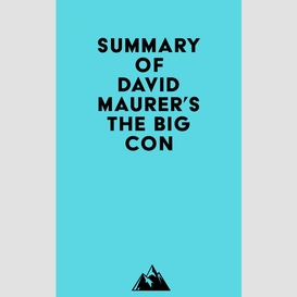 Summary of david maurer's the big con