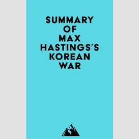 Summary of max hastings's korean war