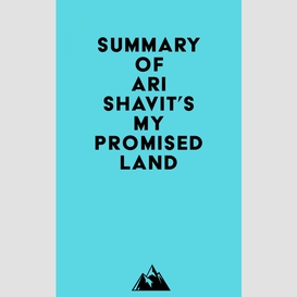 Summary of ari shavit's my promised land