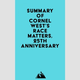 Summary of cornel west's race matters, 25th anniversary