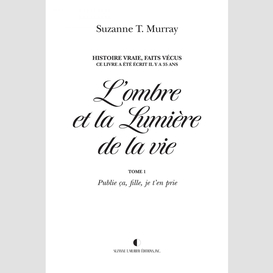 L'ombre et la lumière de la vie, tome 1