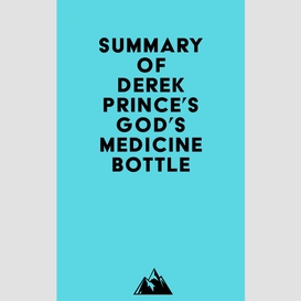 Summary of derek prince's god's medicine bottle