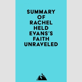 Summary of rachel held evans's faith unraveled