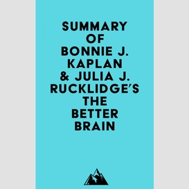 Summary of bonnie j. kaplan & julia j. rucklidge's the better brain