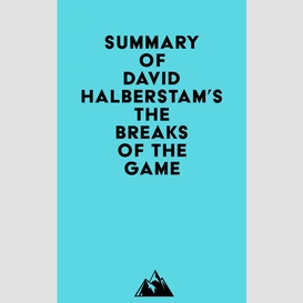 Summary of david halberstam's the breaks of the game