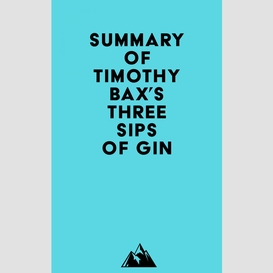 Summary of timothy bax's three sips of gin