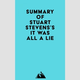 Summary of stuart stevens's it was all a lie