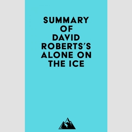 Summary of david roberts's alone on the ice