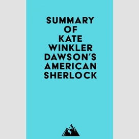 Summary of kate winkler dawson's american sherlock