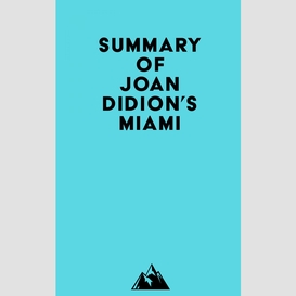 Summary of joan didion's miami