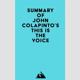 Summary of john colapinto's this is the voice