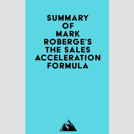 Summary of mark roberge's the sales acceleration formula