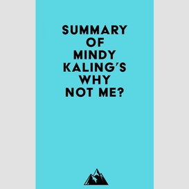 Summary of mindy kaling's why not me?