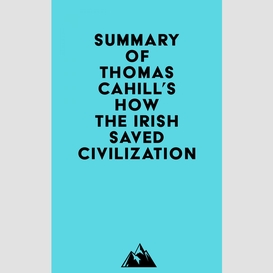 Summary of thomas cahill's how the irish saved civilization (hinges of history book 1)
